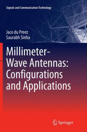 Millimeter-Wave Antennas: Configurations and Applications de Jaco du Preez