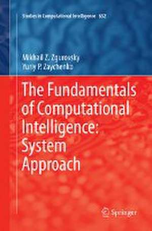 The Fundamentals of Computational Intelligence: System Approach de Mikhail Z. Zgurovsky