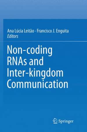 Non-coding RNAs and Inter-kingdom Communication de Ana Lúcia Leitão