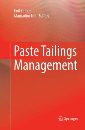 Paste Tailings Management de Erol Yilmaz