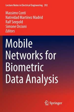 Mobile Networks for Biometric Data Analysis de Massimo Conti