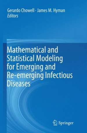 Mathematical and Statistical Modeling for Emerging and Re-emerging Infectious Diseases de Gerardo Chowell