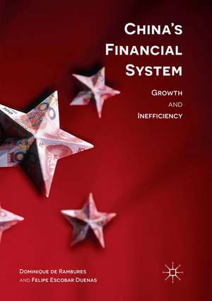 China’s Financial System: Growth and Inefficiency de Dominique De Rambures