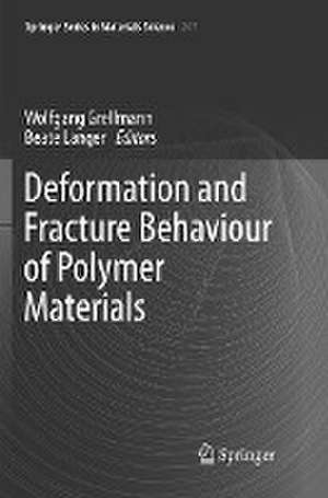 Deformation and Fracture Behaviour of Polymer Materials de Wolfgang Grellmann