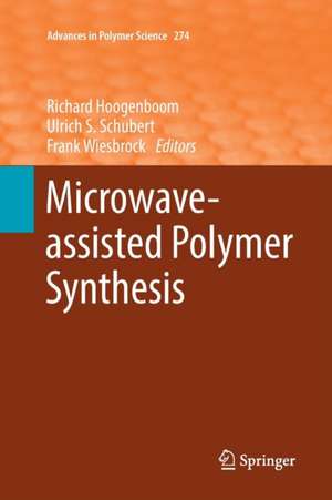 Microwave-assisted Polymer Synthesis de Richard Hoogenboom