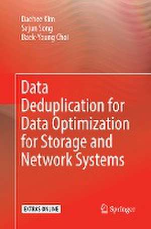 Data Deduplication for Data Optimization for Storage and Network Systems de Daehee Kim