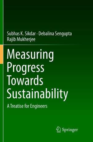 Measuring Progress Towards Sustainability de Subhas K. Sikdar