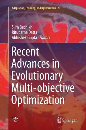 Recent Advances in Evolutionary Multi-objective Optimization de Slim Bechikh