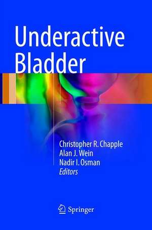 Underactive Bladder de Christopher R. Chapple