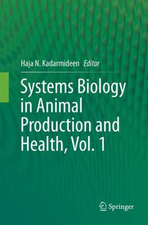 Systems Biology in Animal Production and Health, Vol. 1 de Haja N. Kadarmideen