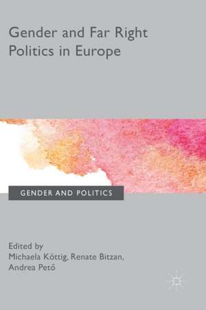 Gender and Far Right Politics in Europe de Michaela Köttig