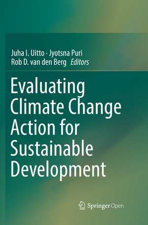 Evaluating Climate Change Action for Sustainable Development de Juha I. Uitto