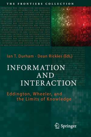 Information and Interaction: Eddington, Wheeler, and the Limits of Knowledge de Ian T. Durham