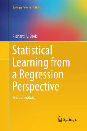Berk, R: Statistical Learning from a Regression Perspective
