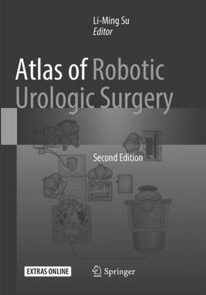 Atlas of Robotic Urologic Surgery de Li-Ming Su