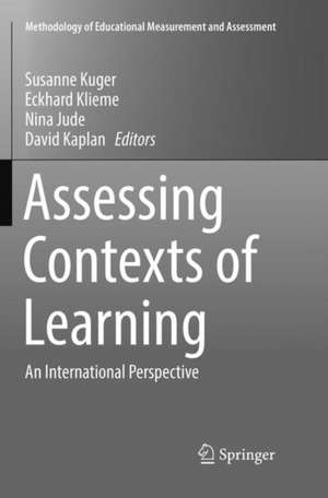 Assessing Contexts of Learning: An International Perspective de Susanne Kuger