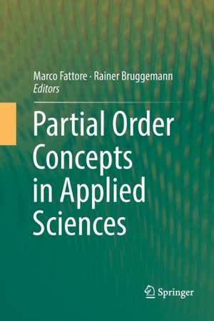 Partial Order Concepts in Applied Sciences de Marco Fattore