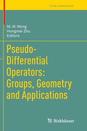 Pseudo-Differential Operators: Groups, Geometry and Applicat