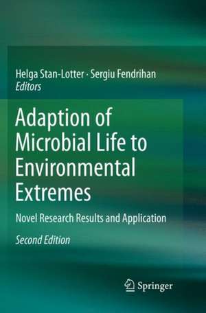 Adaption of Microbial Life to Environmental Extremes: Novel Research Results and Application de Helga Stan-Lotter