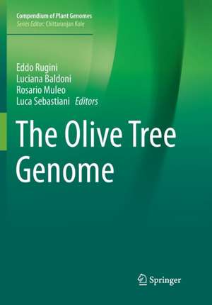 The Olive Tree Genome de Eddo Rugini