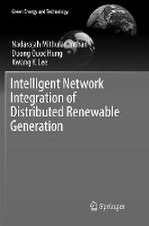 Intelligent Network Integration of Distributed Renewable Generation de Nadarajah Mithulananthan