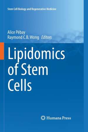 Lipidomics of Stem Cells de Alice Pébay