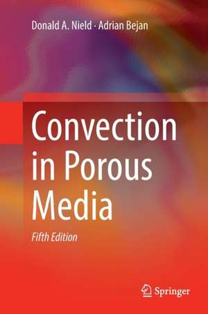 Convection in Porous Media de Donald A. Nield