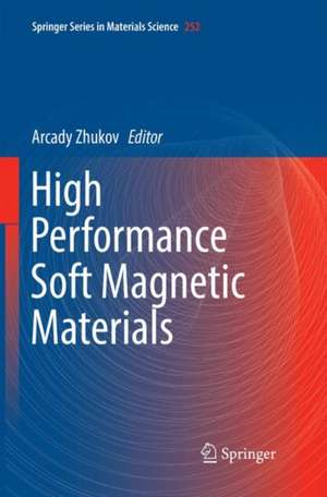 High Performance Soft Magnetic Materials de Arcady Zhukov