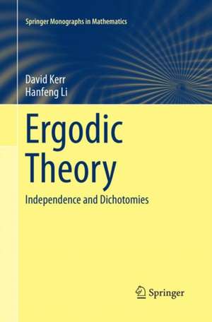 Ergodic Theory: Independence and Dichotomies de David Kerr