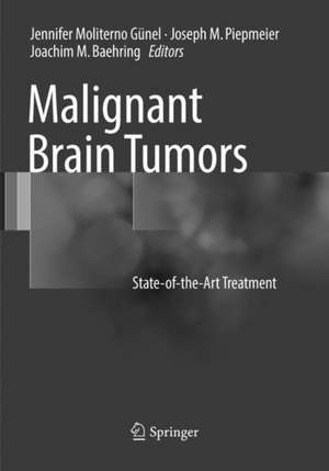 Malignant Brain Tumors: State-of-the-Art Treatment de Jennifer Moliterno Gunel