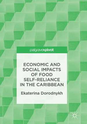 Economic and Social Impacts of Food Self-Reliance in the Caribbean de Ekaterina Dorodnykh