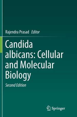 Candida albicans: Cellular and Molecular Biology de Rajendra Prasad