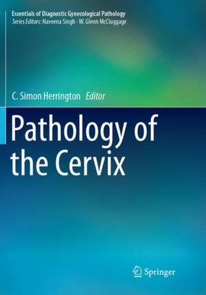 Pathology of the Cervix de C. Simon Herrington