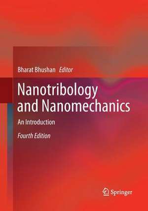 Nanotribology and Nanomechanics: An Introduction de Bharat Bhushan