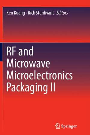 RF and Microwave Microelectronics Packaging II de Ken Kuang