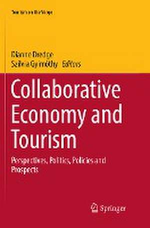 Collaborative Economy and Tourism: Perspectives, Politics, Policies and Prospects de Dianne Dredge