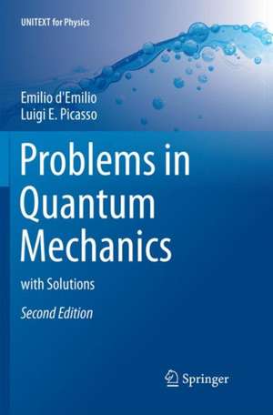 Problems in Quantum Mechanics: with Solutions de Emilio d'Emilio