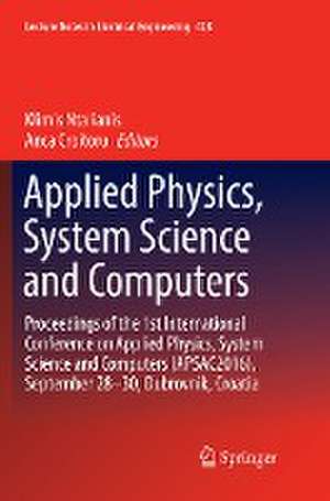 Applied Physics, System Science and Computers: Proceedings of the 1st International Conference on Applied Physics, System Science and Computers (APSAC2016), September 28-30, Dubrovnik, Croatia de Klimis Ntalianis