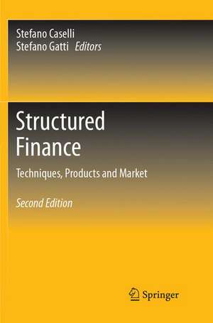 Structured Finance: Techniques, Products and Market de Stefano Caselli