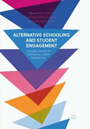 Alternative Schooling and Student Engagement: Canadian Stories of Democracy within Bureaucracy de Nina Bascia