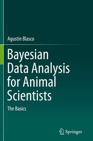 Bayesian Data Analysis for Animal Scientists de Agustín Blasco