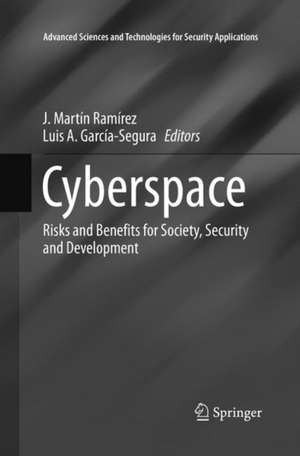 Cyberspace: Risks and Benefits for Society, Security and Development de J. Martín Ramírez