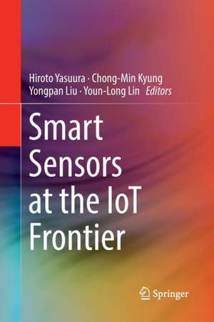 Smart Sensors at the IoT Frontier de Hiroto Yasuura