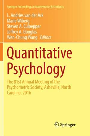 Quantitative Psychology: The 81st Annual Meeting of the Psychometric Society, Asheville, North Carolina, 2016 de L. Andries van der Ark