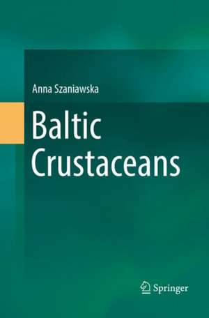 Baltic Crustaceans de Anna Szaniawska