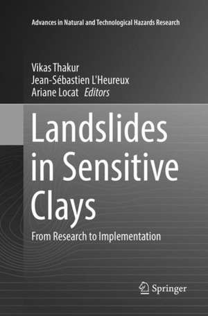 Landslides in Sensitive Clays: From Research to Implementation de Vikas Thakur