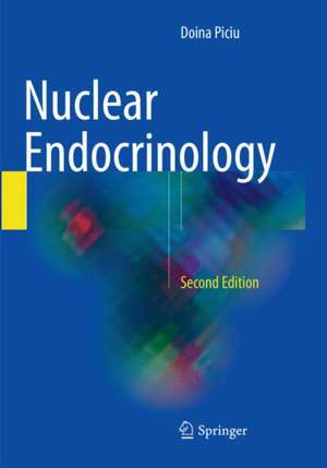 Nuclear Endocrinology de Doina Piciu