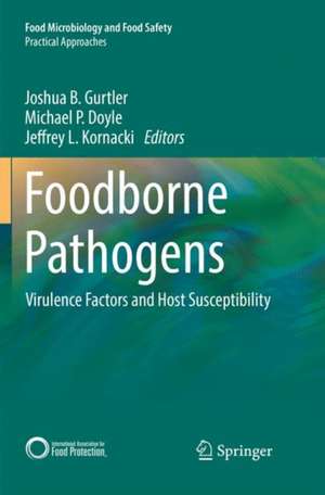 Foodborne Pathogens: Virulence Factors and Host Susceptibility de Joshua B. Gurtler