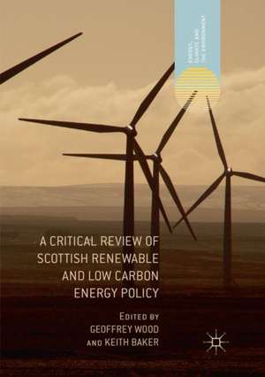 A Critical Review of Scottish Renewable and Low Carbon Energy Policy de Geoffrey Wood