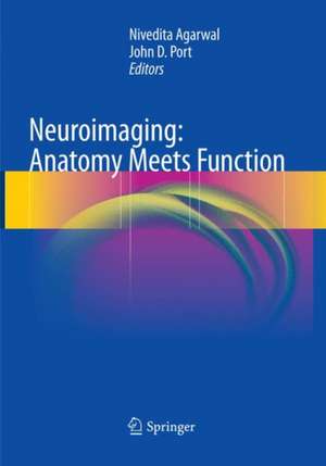 Neuroimaging: Anatomy Meets Function de Nivedita Agarwal